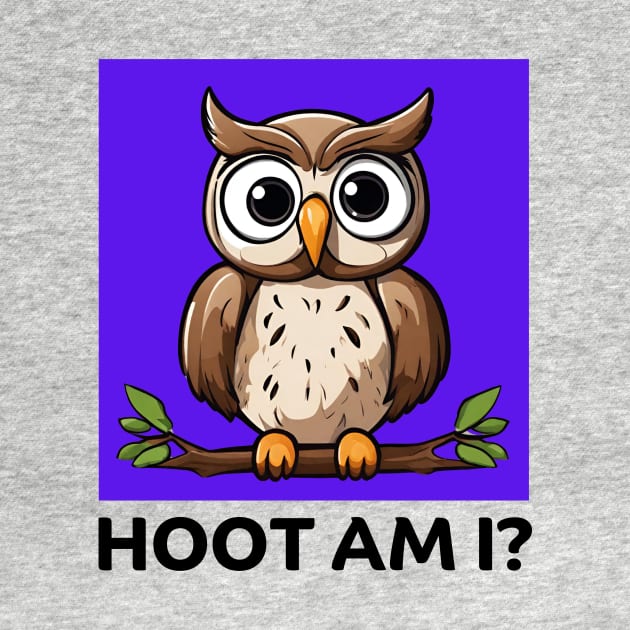 Hoot Am I | Owl Pun by Allthingspunny